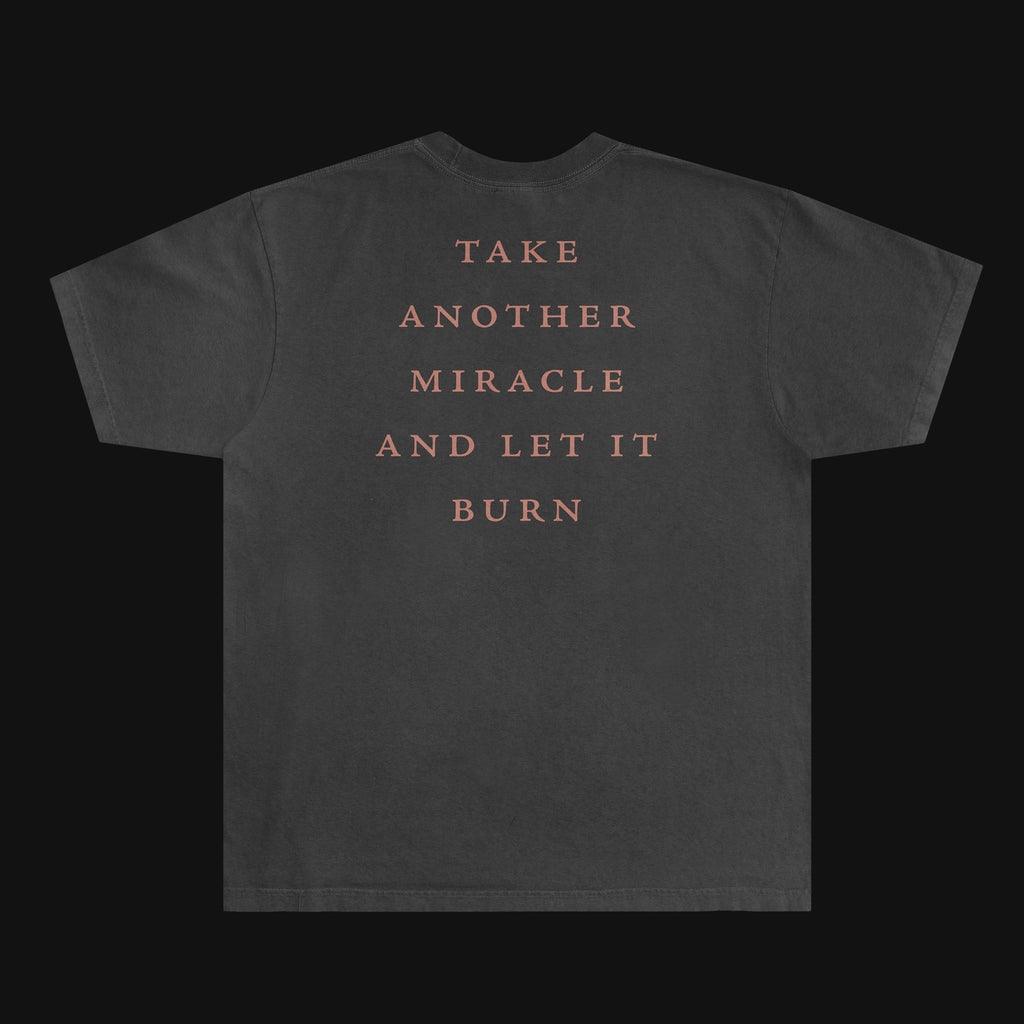 Burn A Miracle Tee