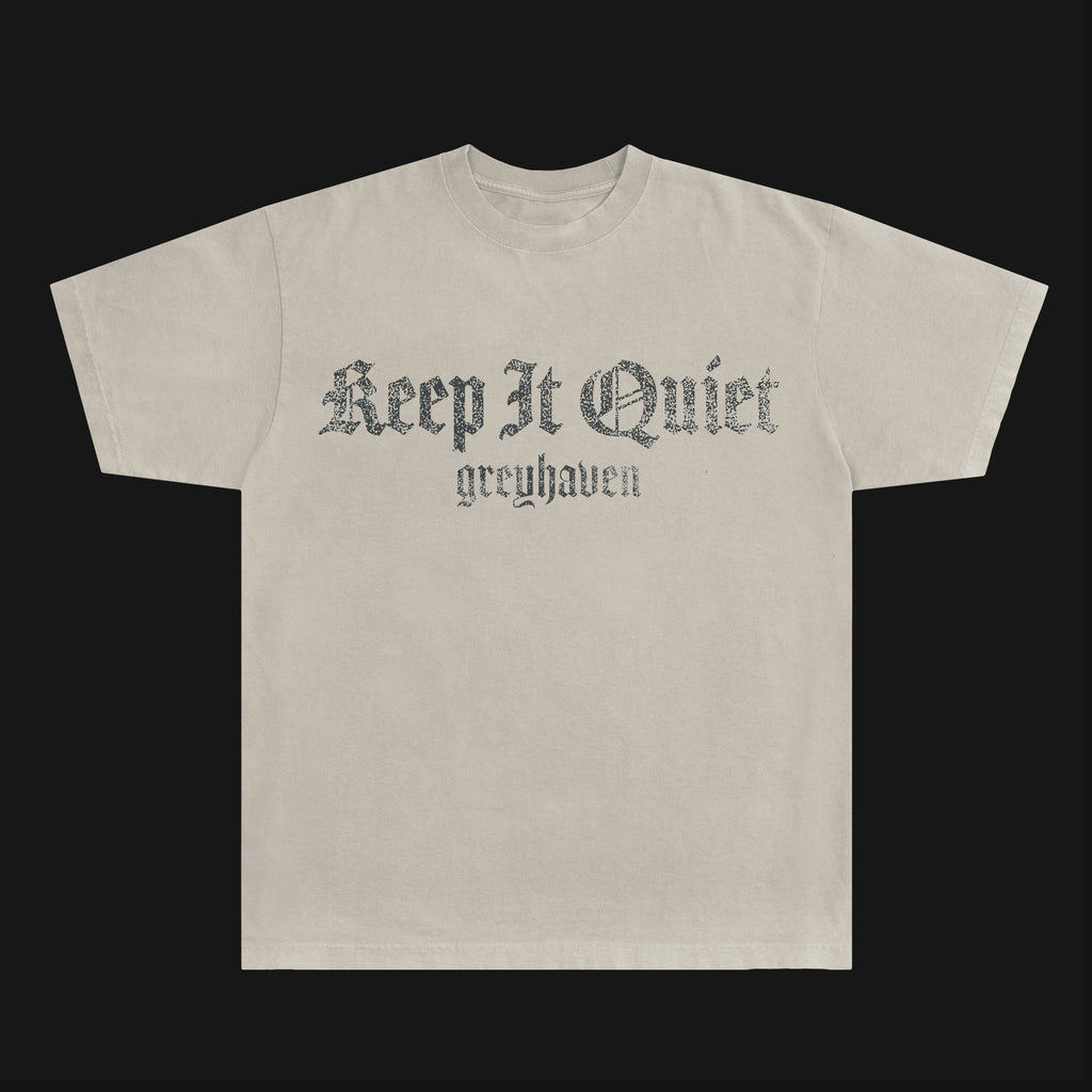 Keep It Quiet Tee